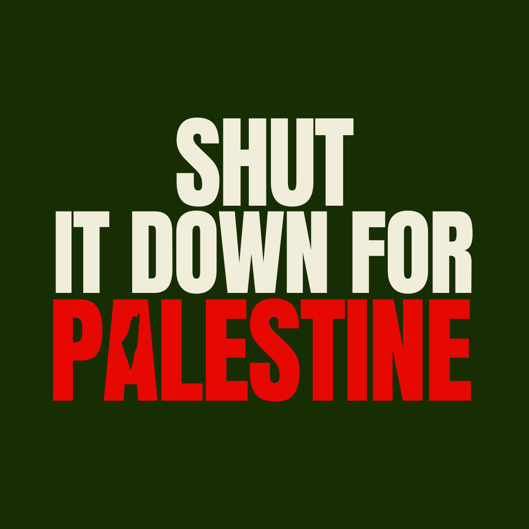 Shut it Down for Palestine